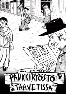 Kuvassa Pankkiryöstö Taavetissa -sarjakuvan kansikuva. Sarjakuva oon mustavalkoinen ja kannessa oon ihmisiä kävelemässä. Etualalla kuvassa hattupäinen mieshenkilö lukee sanomalehteä.
